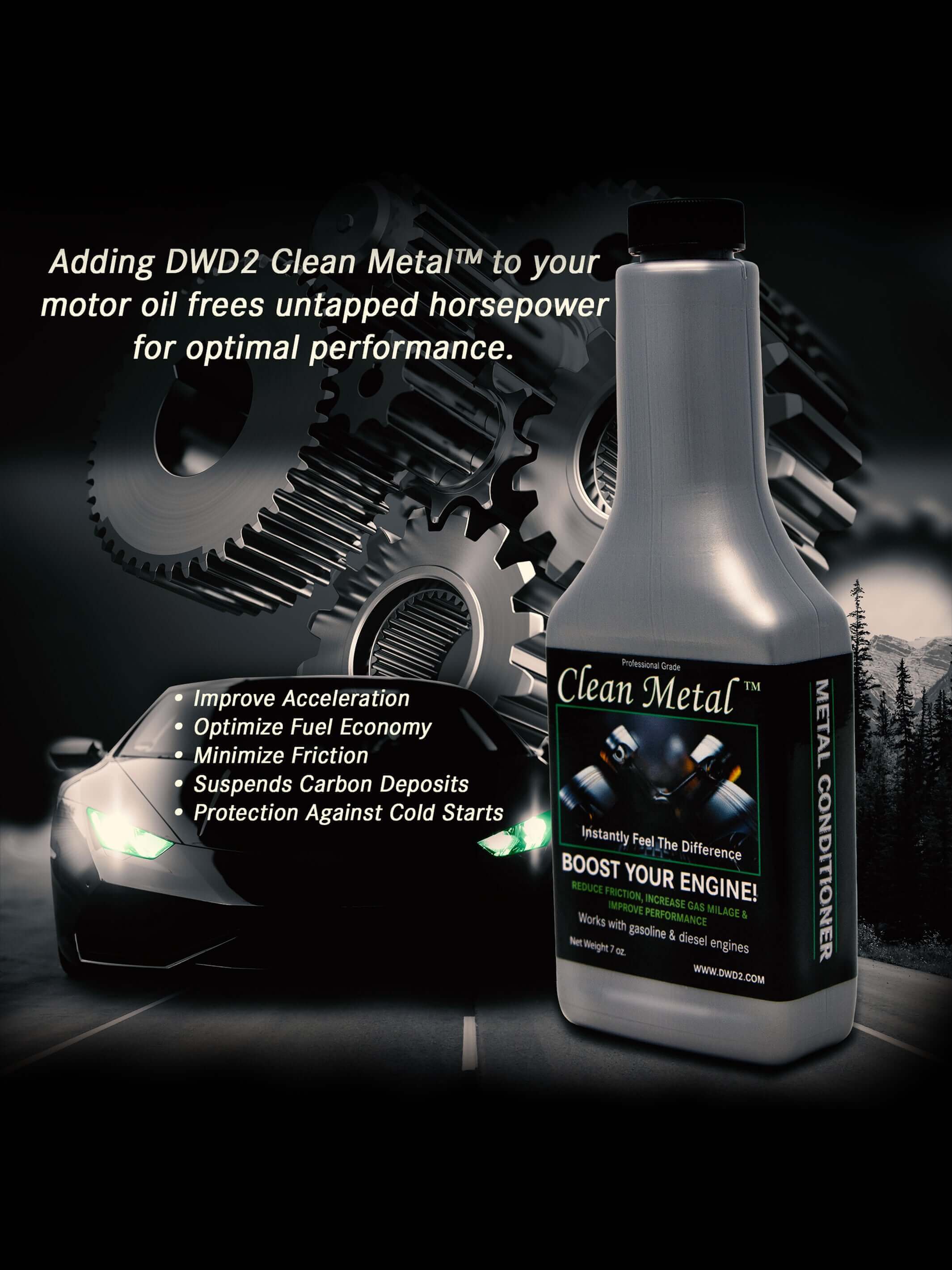 Engine Oil Additive & Friction Reducer – 7 oz | DWD2 Clean Metal™ Conditioner